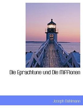 Paperback Die Eprachtune Und Die Miffionen [German] Book
