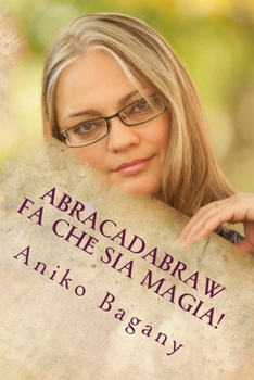 Paperback Abracadabraw: Fa che sia magia! [Italian] Book