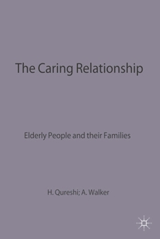 Paperback The Caring Relationship: Elderly People and Their Families Book