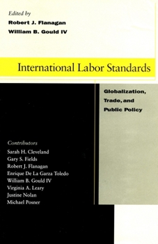 Hardcover International Labor Standards: Globalization, Trade, and Public Policy Book