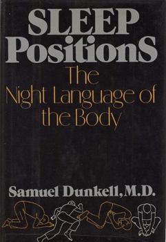 Hardcover Sleep positions: The night language of the body Book