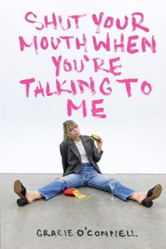 Paperback Shut Your Mouth When You're Talking To Me Book