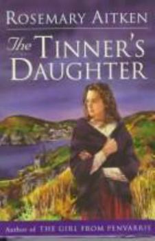 The Tinner's Daughter - Book #2 of the Cornish Sagas