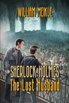 Paperback The Lost Husband: A Weird Sherlock Holmes Adventure Book