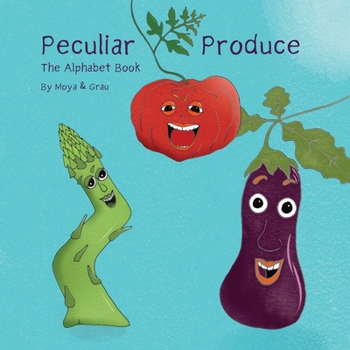 Paperback Peculiar Produce: The Alphabet Book