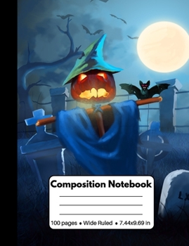 Paperback Composition Notebook: Scary Halloween Gifts: Awesome Pumpkin Scarecrow Bats and Full Moon, Composition Book, Back to School Work or Home, 10 Book