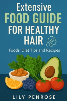 Paperback Extensive food guide for healthy hair: Foods, diet tips and recipes Book