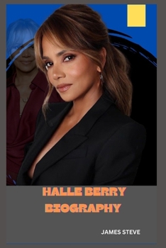 Paperback Halle Berry Biography: A Journey of Triumph and Influence Book