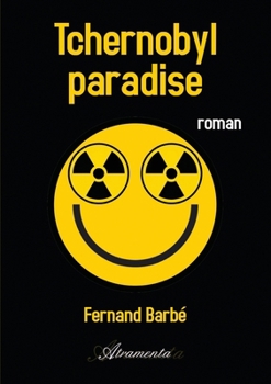 Paperback Tchernobyl paradise [French] Book