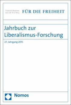 Paperback Jahrbuch Zur Liberalismus-Forschung: 27. Jahrgang 2015 [German] Book