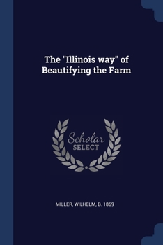 Paperback The "Illinois way" of Beautifying the Farm Book