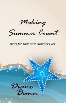 Paperback Making Summer Count: Hints for Your Best Summer Ever Book