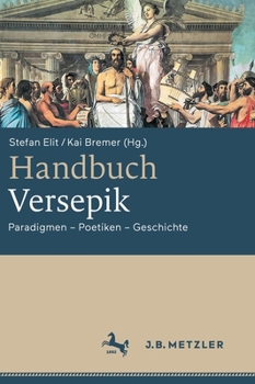 Hardcover Handbuch Versepik: Paradigmen - Poetiken - Geschichte [German] Book