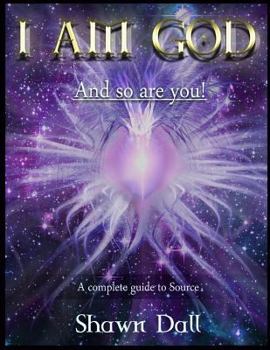 Paperback I AM GOD - And so are you!: A complete guide to Source Book