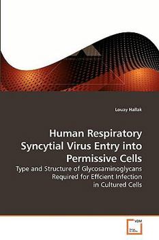 Paperback Human Respiratory Syncytial Virus Entry into Permissive Cells Book