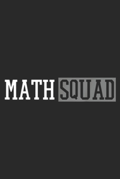Math Squad: Math Squad Teacher Student School Gift Journal/Notebook Blank Lined Ruled 6x9 100 Pages