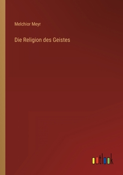 Paperback Die Religion des Geistes [German] Book