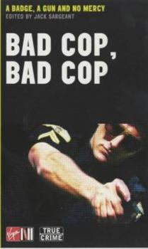 Mass Market Paperback Bad Cop, Bad Cop: A Badge, a Gun and No Mercy Book