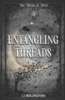 Paperback Entangling Threads: The Webs of Fate Book Five Book