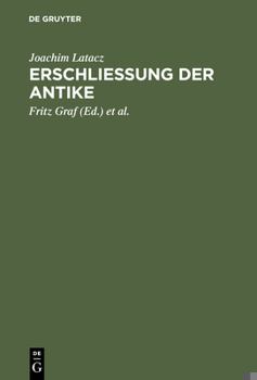 Erschliessung der Antike: Kleine Schriften zur Literatur der Griechen und Römer
