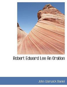 Paperback Robert Edward Lee an Oration Book
