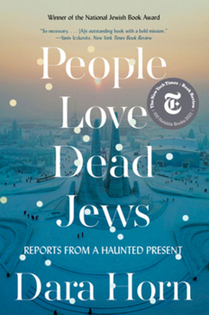 Paperback People Love Dead Jews: Reports from a Haunted Present Book