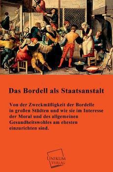 Paperback Das Bordell ALS Staatsanstalt [German] Book