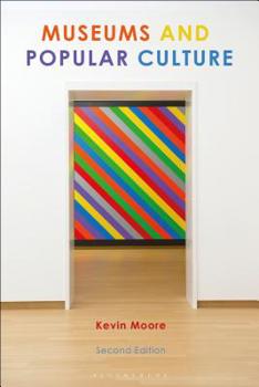 Museums and Popular Culture (Contemporary Issues in Museum Culture Series)