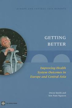 Paperback Getting Better: Improving Health System Outcomes in Europe and Central Asia Book