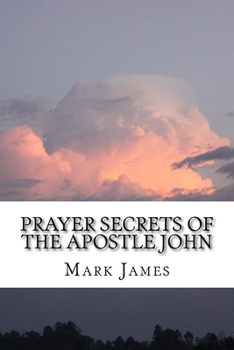 Paperback Prayer Secrets of the Apostle John Book