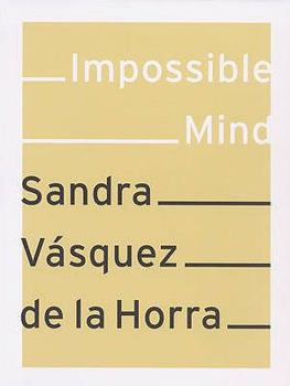 Paperback Sandra Vasquez De La Horra: Impossible Mind Book