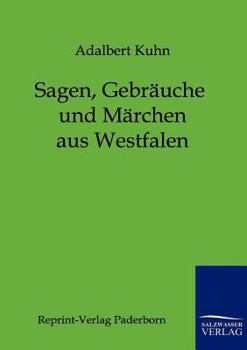 Paperback Sagen, Gebräuche und Märchen aus Westfalen [German] Book