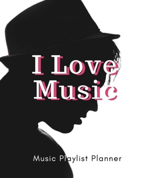 Paperback I Love Music: DJ mix playlist journal Weekly Planner for Work and Personal Everyday Use Jazz, Rap, Love, Soul and others - Review Pl Book