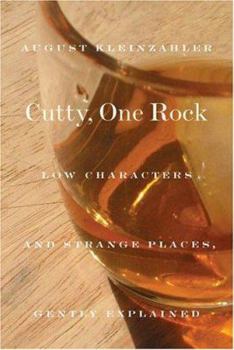 Hardcover Cutty, One Rock: Low Characters and Strange Places, Gently Explained Book