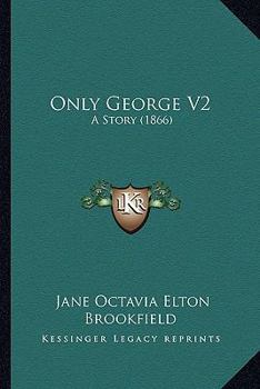 Paperback Only George V2: A Story (1866) Book