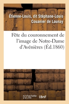 Paperback Fête Du Couronnement de l'Image de Notre-Dame d'Avénières [French] Book