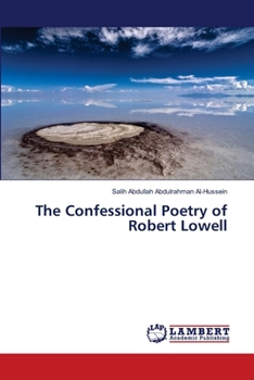 Paperback The Confessional Poetry of Robert Lowell Book