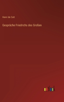 Hardcover Gespräche Friedrichs des Großen [German] Book