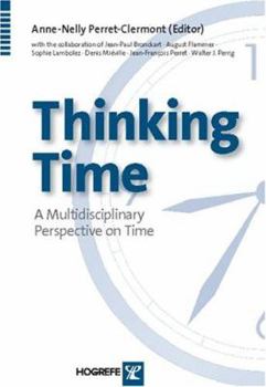 Paperback Thinking Time: A Multidisciplinary Perspective on Time Book