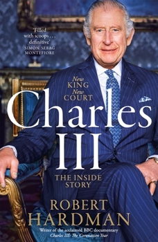 Hardcover Charles III: New King. New Court. The Inside Story. Book
