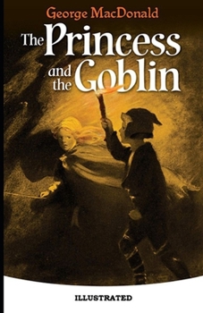 The Princess and the Goblin Illustrated