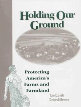 Paperback Holding Our Ground: Protecting America's Farms and Farmland Book