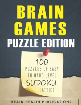 Paperback Brain Games (Puzzle Edition): 100 Puzzles of Easy to Hard Level Sudoku Lattice Book