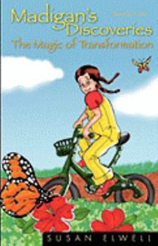 Paperback Madigan's Discoveries: Book One - The Magic of Transformation Book