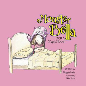 Paperback Monster Bella Is in a Bad Mood Book