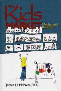Hardcover The Kids Market: Myths and Realities Book
