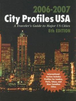 Hardcover City Profiles USA, 2006-2007: A Traveler's Guide to Major U.S. Cities (City Profiles USA) Book