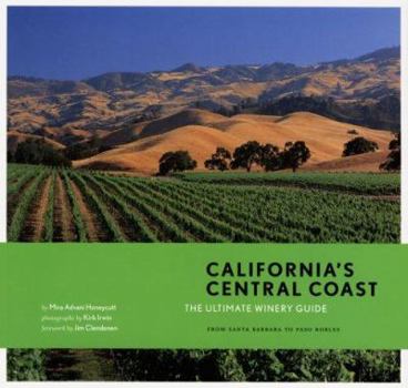 Paperback California's Central Coast: The Ultimate Winery Guide: From the Santa Ynez Valley to Paso Robles Book