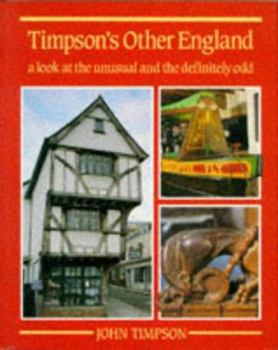Hardcover Timpson's Other England: A Look at the Unusual and the Definitely Odd Book