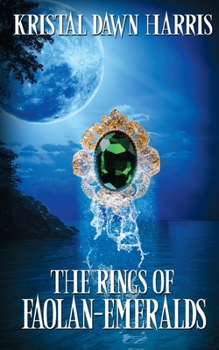 The Rings of Faolan-Emeralds - Book #1 of the Rings of Faolan